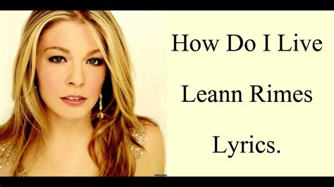 how do i live leann rimes lyrics|leann rimes without you.